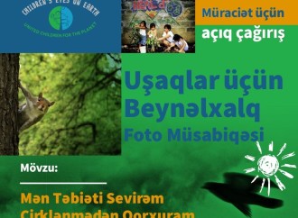 Bakıda "Yer Kürəsi Uşaqların Gözü ilə" Beynəlxalq Foto Müsabiqəsi  keçirilir