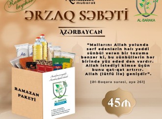 Al Baraka Azerbaijan Könüllüləri Ramazan ayında yardım aksiyasına başlayıb