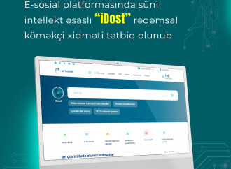 E-sosial platformasında süni intellekt əsaslı “iDost” rəqəmsal köməkçi xidməti tətbiq olunub