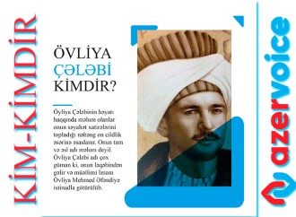 Övliya Çələbi kimdir?