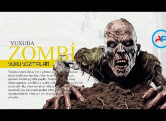 Yuxuda zombi görmək necə yozulur?